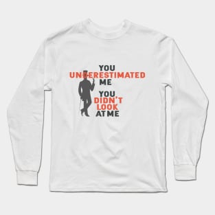 Arsène Lupin You underestimated me You didn't look at me Long Sleeve T-Shirt